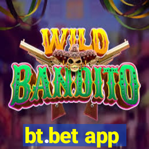 bt.bet app